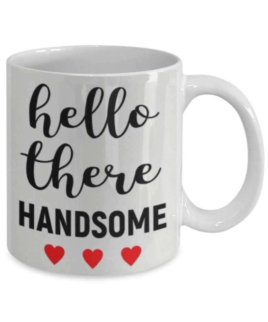 Hello Handsome Mug - GadgetSourceUSA