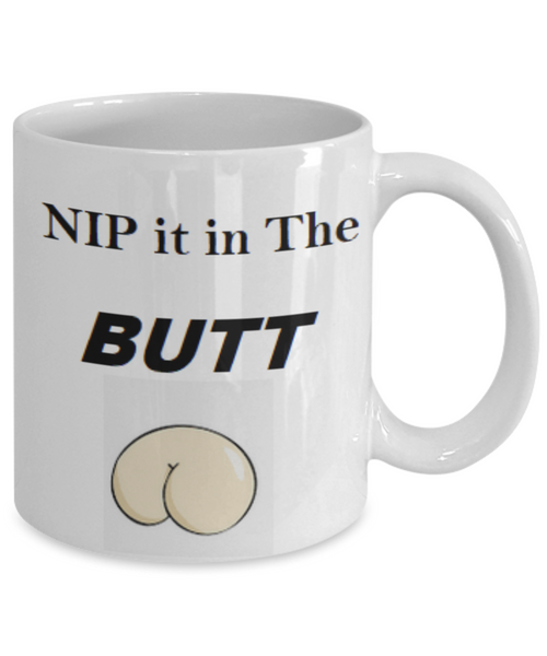 Nip it in the Butt - GadgetSourceUSA