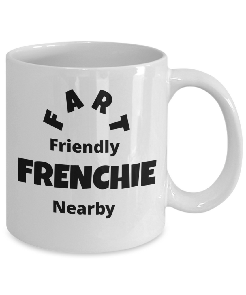 Fart Friendly Frenchie Nearby - GadgetSourceUSA