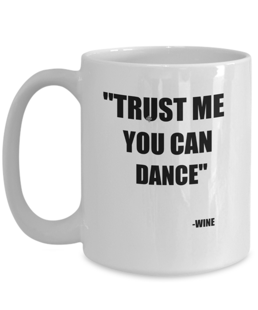 You Can Dance Novelty Mug - GadgetSourceUSA