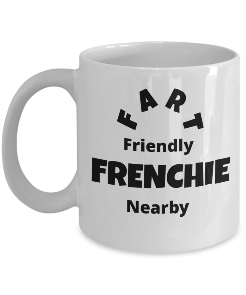 Fart Friendly Frenchie Nearby - GadgetSourceUSA