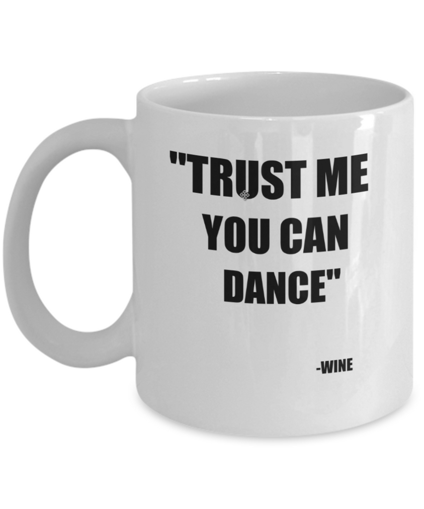 You Can Dance Novelty Mug - GadgetSourceUSA